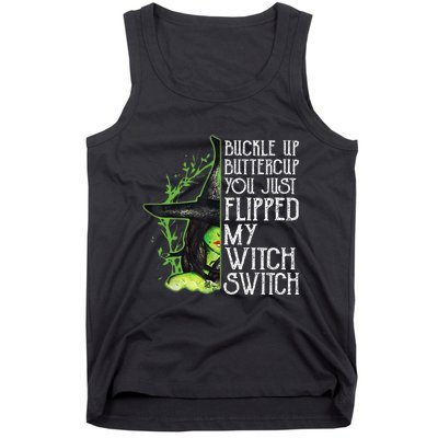 Witch Buckle Up Buttercup You Just Flipped My Witch Switch Tank Top