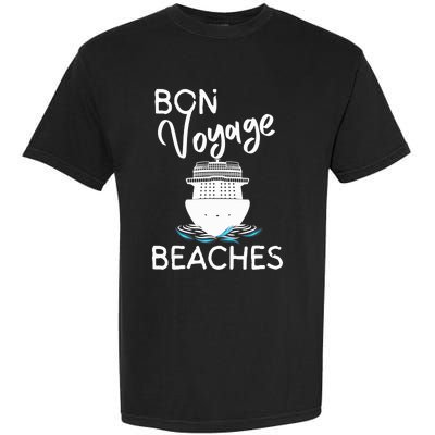 Wo's Bon Voyage Beaches Cruise Ship Graphic For Cruisers Garment-Dyed Heavyweight T-Shirt