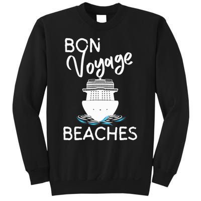 Wo's Bon Voyage Beaches Cruise Ship Graphic For Cruisers Sweatshirt