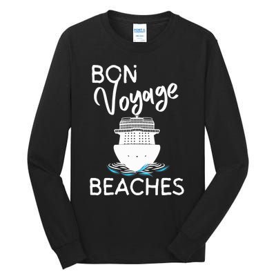 Wo's Bon Voyage Beaches Cruise Ship Graphic For Cruisers Tall Long Sleeve T-Shirt