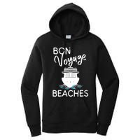 Wo's Bon Voyage Beaches Cruise Ship Graphic For Cruisers Women's Pullover Hoodie