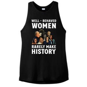 Well Behaved Women Rarely Make History Kamala Harris 2024 Ladies PosiCharge Tri-Blend Wicking Tank