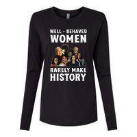 Well Behaved Women Rarely Make History Kamala Harris 2024 Womens Cotton Relaxed Long Sleeve T-Shirt