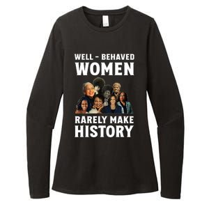 Well Behaved Women Rarely Make History Kamala Harris 2024 Womens CVC Long Sleeve Shirt