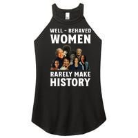 Well Behaved Women Rarely Make History Kamala Harris 2024 Women's Perfect Tri Rocker Tank