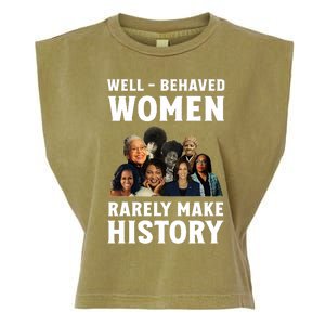 Well Behaved Women Rarely Make History Kamala Harris 2024 Garment-Dyed Women's Muscle Tee