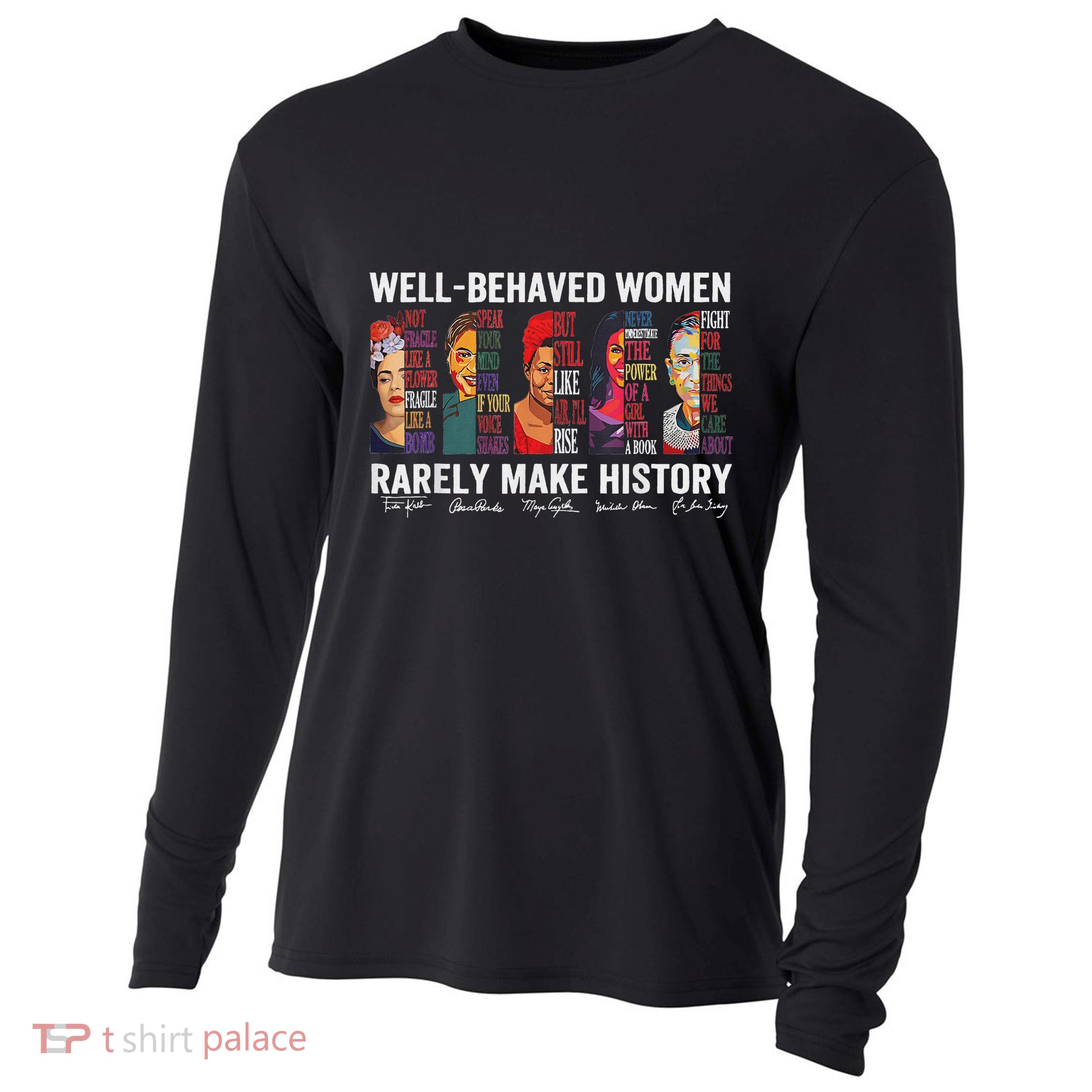 Well Behaved Women Rarely Make History Cooling Performance Long Sleeve Crew