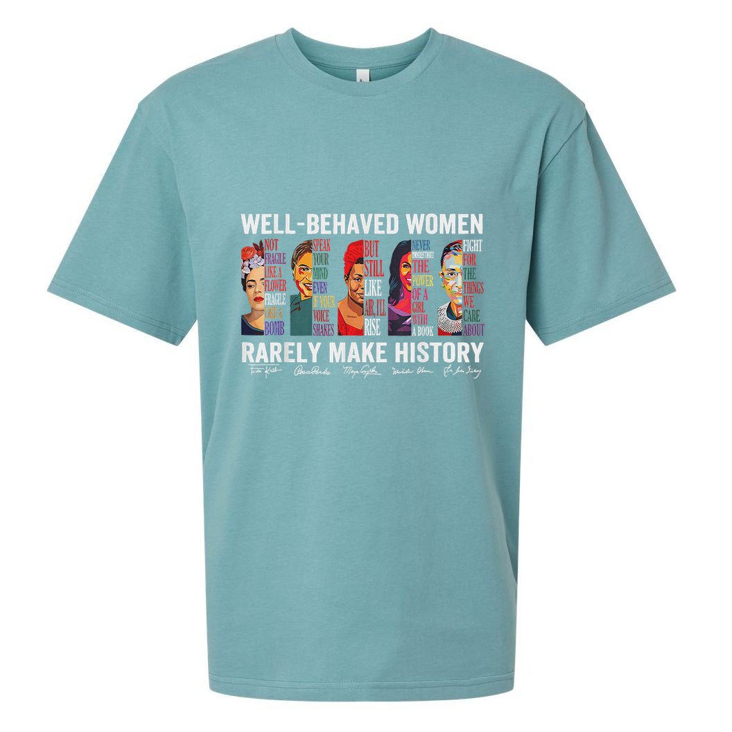 Well Behaved Women Rarely Make History Sueded Cloud Jersey T-Shirt