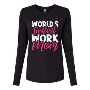 WorldS Bestest Work Mom Amazing Mother Best Mommy Ever Gift Womens Cotton Relaxed Long Sleeve T-Shirt