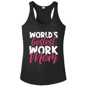 WorldS Bestest Work Mom Amazing Mother Best Mommy Ever Gift Ladies PosiCharge Competitor Racerback Tank