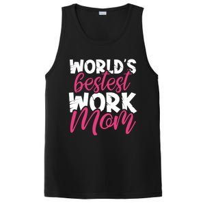 WorldS Bestest Work Mom Amazing Mother Best Mommy Ever Gift PosiCharge Competitor Tank