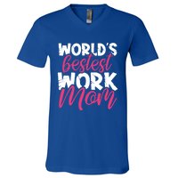 WorldS Bestest Work Mom Amazing Mother Best Mommy Ever Gift V-Neck T-Shirt