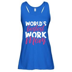 WorldS Bestest Work Mom Amazing Mother Best Mommy Ever Gift Ladies Essential Flowy Tank