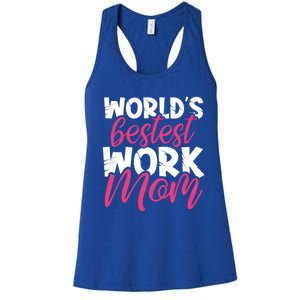 WorldS Bestest Work Mom Amazing Mother Best Mommy Ever Gift Women's Racerback Tank