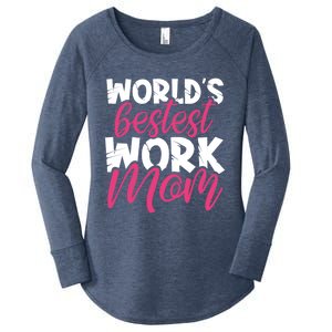 WorldS Bestest Work Mom Amazing Mother Best Mommy Ever Gift Women's Perfect Tri Tunic Long Sleeve Shirt