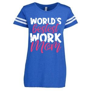 WorldS Bestest Work Mom Amazing Mother Best Mommy Ever Gift Enza Ladies Jersey Football T-Shirt