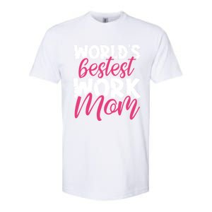 WorldS Bestest Work Mom Amazing Mother Best Mommy Ever Gift Softstyle CVC T-Shirt