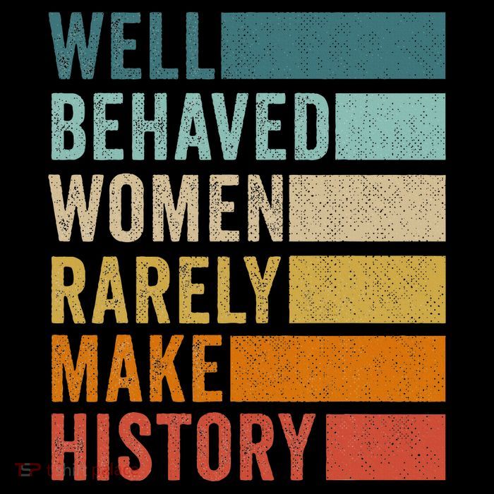 Well Behaved Women Rarely Make History 16 in Basic Backpack