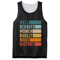 Well Behaved Women Rarely Make History Mesh Reversible Basketball Jersey Tank