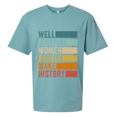 Well Behaved Women Rarely Make History Sueded Cloud Jersey T-Shirt