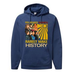 Well Behaved Women Rarely Make History Black History Month Black Lives Matter Performance Fleece Hoodie