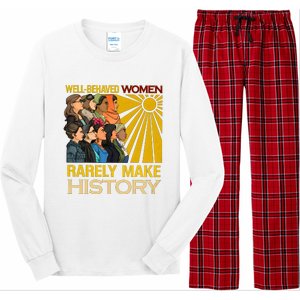 Well Behaved Women Rarely Make History Black History Month Black Lives Matter Long Sleeve Pajama Set