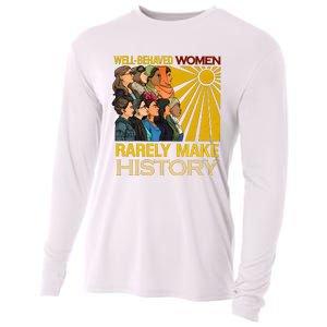 Well Behaved Women Rarely Make History Black History Month Black Lives Matter Cooling Performance Long Sleeve Crew