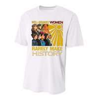 Well Behaved Women Rarely Make History Black History Month Black Lives Matter Performance Sprint T-Shirt