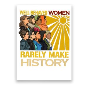 Well Behaved Women Rarely Make History Black History Month Black Lives Matter Poster