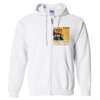 Well Behaved Women Rarely Make History Black History Month Black Lives Matter Full Zip Hoodie