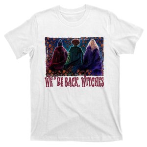 WeRe Back Witches Sanderson Sisters Witch Halloween Horror Character T-Shirt