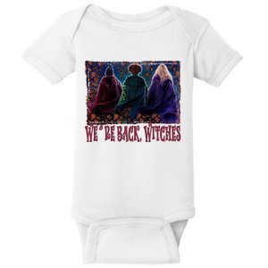 WeRe Back Witches Sanderson Sisters Witch Halloween Horror Character Baby Bodysuit