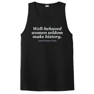 Well Behaved Women Seldom Make History PosiCharge Competitor Tank