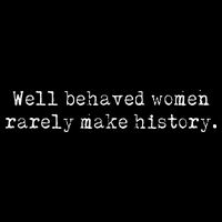 Well Behaved Women Rarely Make History Feminist Drawstring Bag