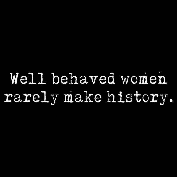 Well Behaved Women Rarely Make History Feminist Drawstring Bag