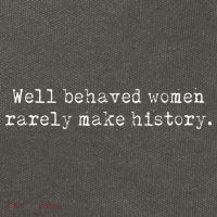 Well Behaved Women Rarely Make History Feminist Cotton Canvas Backpack