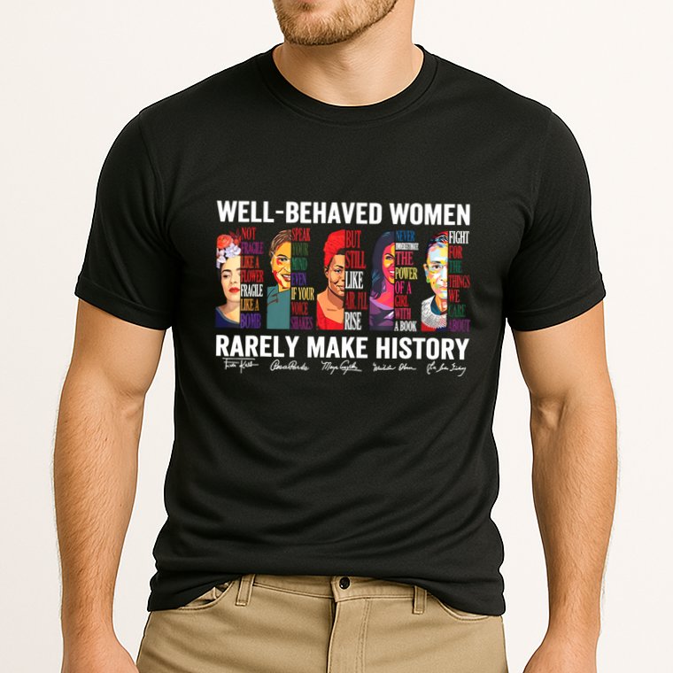 Well Behaved Women Rarely Make History Cooling Performance Crew T-Shirt