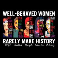 Well Behaved Women Rarely Make History Flat Bill Trucker Hat