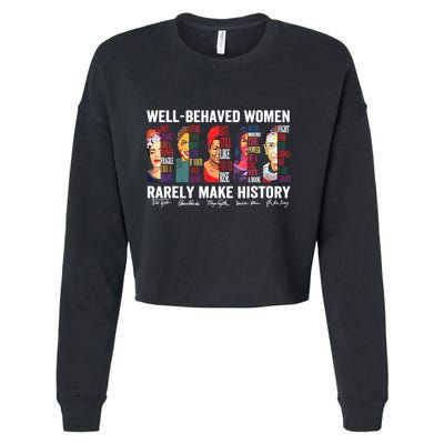 Well Behaved Women Rarely Make History Cropped Pullover Crew