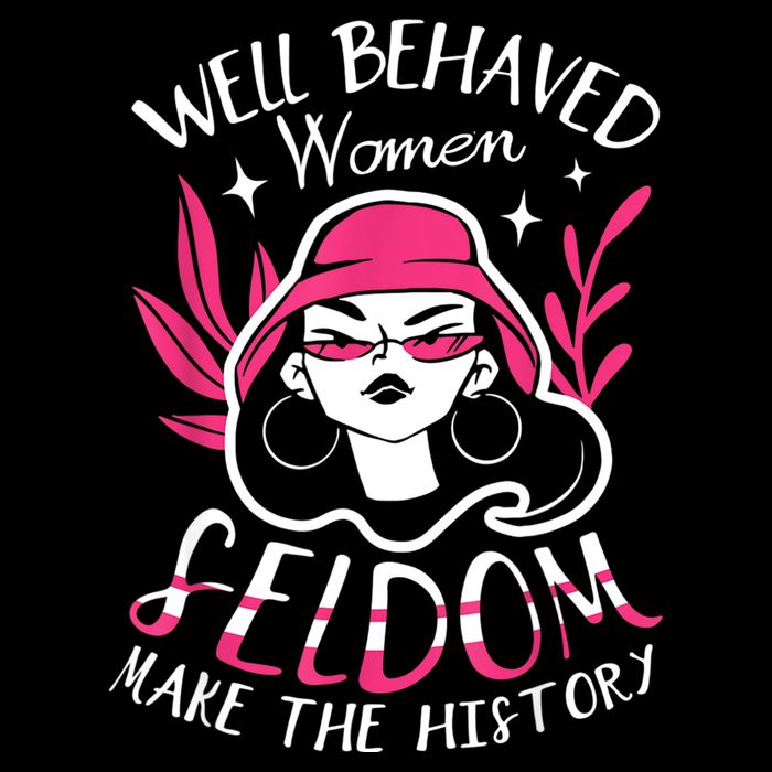 Well Behaved Womenn Seldom Make The History For A Feminist Sustainable Bucket Hat