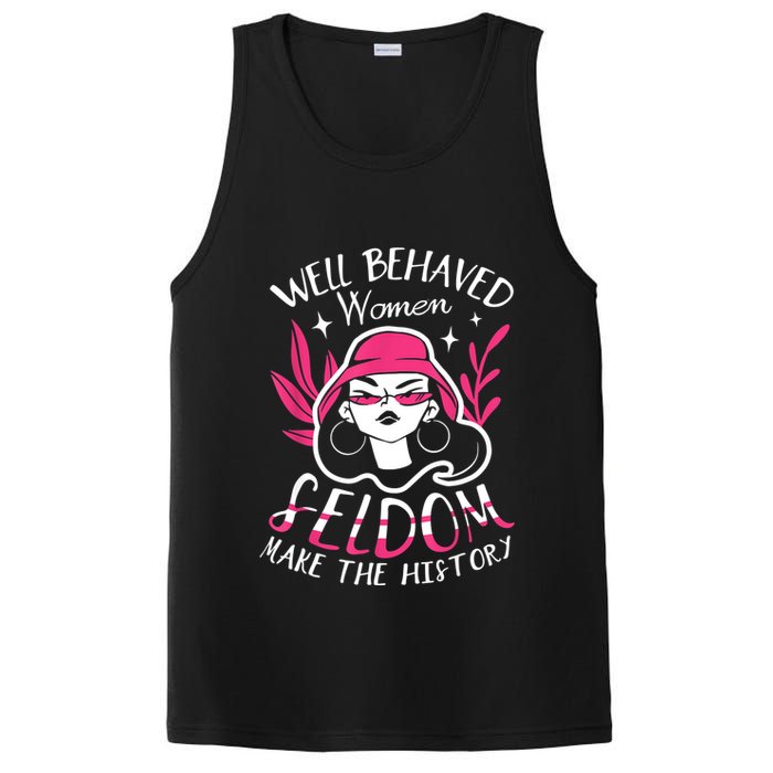 Well Behaved Womenn Seldom Make The History For A Feminist PosiCharge Competitor Tank