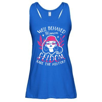 Well Behaved Womenn Seldom Make The History For A Feminist Ladies Essential Flowy Tank
