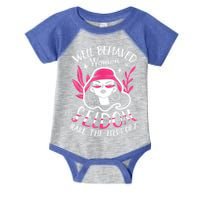 Well Behaved Womenn Seldom Make The History For A Feminist Infant Baby Jersey Bodysuit