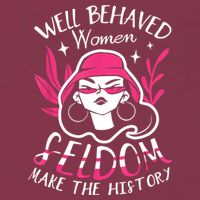 Well Behaved Womenn Seldom Make The History For A Feminist 16oz Travel Tumbler