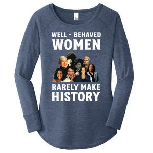 Well Behaved Women Rarely Make History Kamala Harris 2024 Women's Perfect Tri Tunic Long Sleeve Shirt