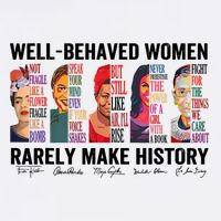 Well Behaved Women Rarely Make History For Strong Women V-Neck T-Shirt