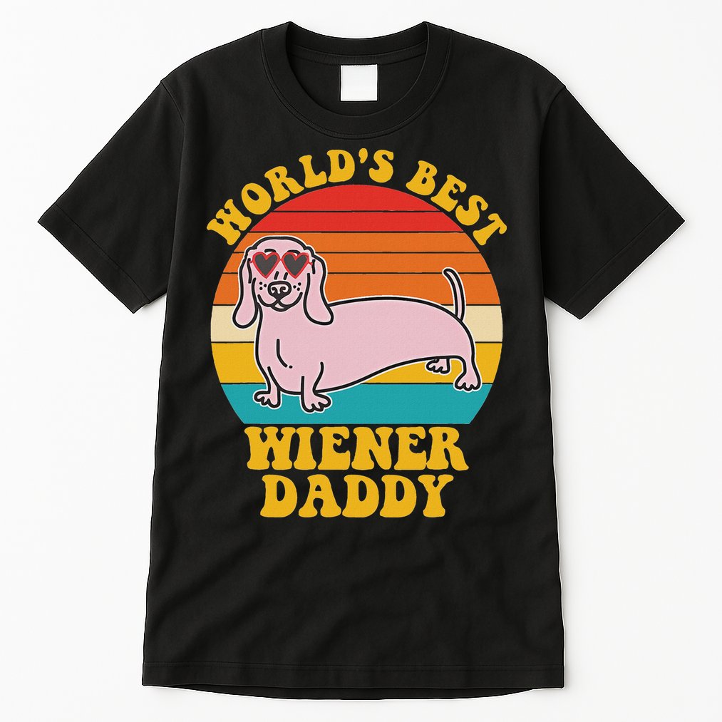 WorldS Best Wiener Daddy Funny Dog Lover Design Tall T-Shirt