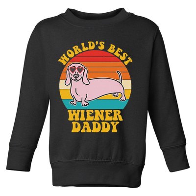WorldS Best Wiener Daddy Funny Dog Lover Design Toddler Sweatshirt