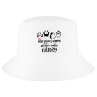 Well Behaved Women Seldom Make History Cool Comfort Performance Bucket Hat