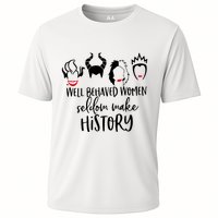 Well Behaved Women Seldom Make History Cooling Performance Crew T-Shirt